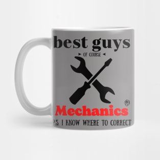 best guys of course Mechanics Mug